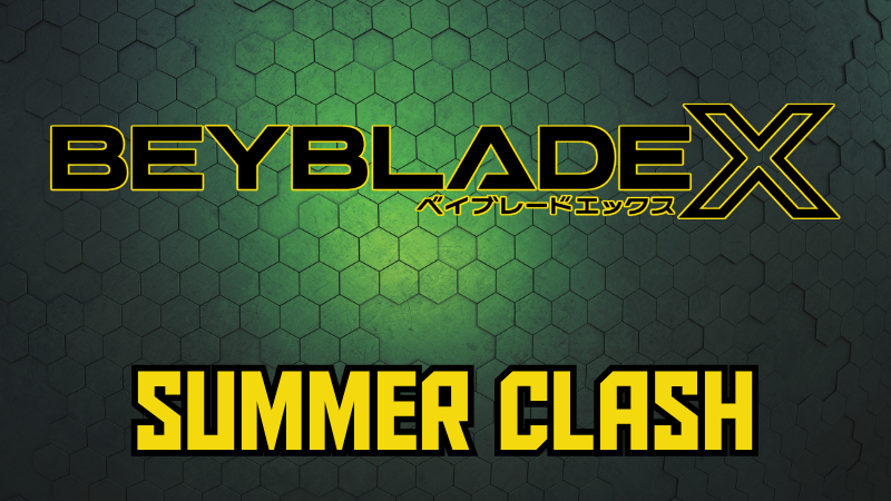 Beyblade X - Event - Summer Clash